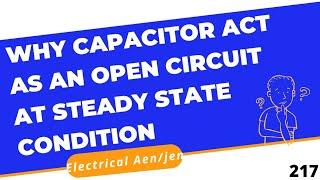 Why Capacitor Act As An Open Circuit In Steady State