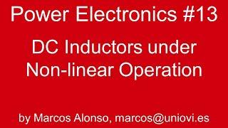 PE #13: DC Inductors under Non-linear Operation