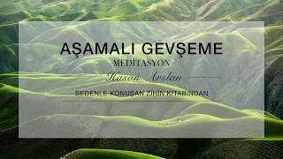 Aşamalı Gevşeme - Rahatlatıcı Meditasyon