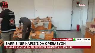 SARP SINIR KAPISI'NDA OPERASYON