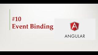 Angular 9 Tutorial - 10 - Event Binding