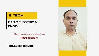 Medium Transmission Line (introduction)