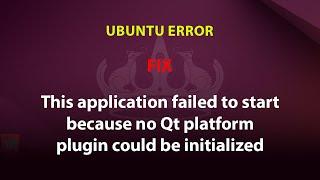 This application failed to start because no Qt platform plugin could be initialized