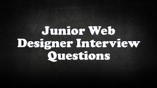 Junior Web Designer Interview Questions