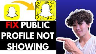 Fix Snapchat Public Profile Not Showing - EASY TUTORIAL! (2024)