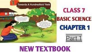 Class 7 Basic Science Chapter 1 Towards A Hundredfold Yield | Kerala Syllabus New textbook Part 1