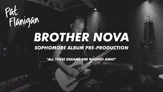 BROTHER NOVA - All These Dreams Are Washed Away | Studio Rehearsal