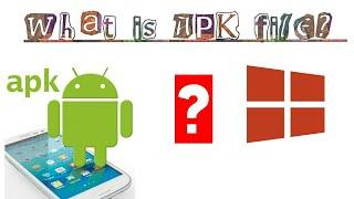 What is APK File?