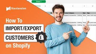 How to Import and Export Customer on Shopify | Step-by-step Guide by LitExtension