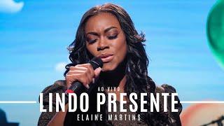 Elaine Martins - Lindo Presente (Ao Vivo)