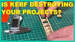 IS KERF DESTROYING YOUR LASER PROJECTS?