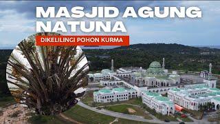 MASJID AGUNG NATUNA MASJID TERBESAR DI KEPRI