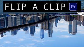 How to Flip a Clip in Premiere Pro 2024