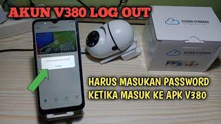 Penyebab dan solusi akun apk V380 sering log out || Akun V380