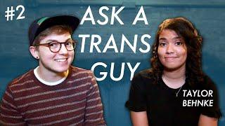 Annoying Things Cis People Do feat. TAYLOR BEHNKE // Ask a Trans Guy #2