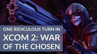 XCOM 2 War Of The Chosen: one ridiculous turn