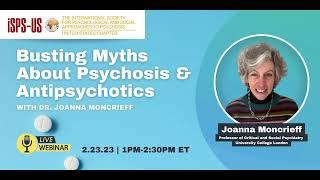 Busting Myths about Psychosis & Antipsychotics with Dr Joanna Moncrieff