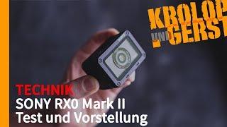 Sony RX0 Mark II - Vorstellung und Test  Krolop&Gerst