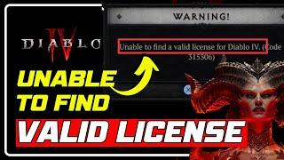 How to Fix UNABLE to FIND VALID LICENSE Error Code 315306 on Diablo 4 [PC, Xbox, PlayStation]