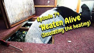 episode 74 Living on a Carver 3207 Heating insulation