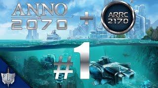 Let’s Play Together Anno 2070 mit Mod Anno 2170 A.R.R.C – #1 – [Deutsch|HD]