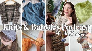 Everything I knit in April ️Knits & Babbles ep.16 ️