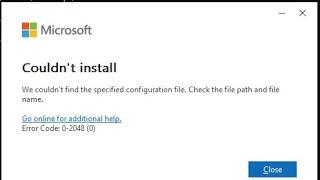 Fix Error code: 0-2048 (0) Couldn't Install | Office Tool Problem