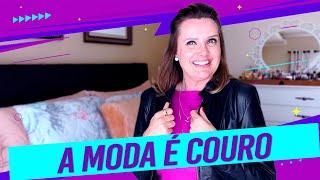 Quais Peças em Couro Escolher? | Moda Feminina e Estilo