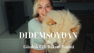 Didem Soydan İle Günlük Cilt Bakım Rutini