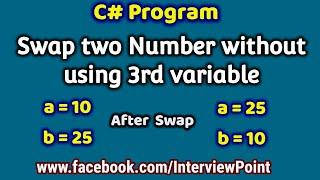 Swap two Numbers without using the 3rd variable program in C#.Net || Interview Program