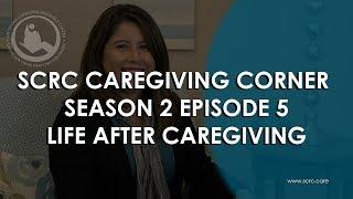 Life After Caregiving - S2E5