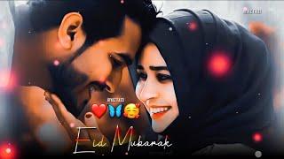 Tainu Eid Mubarak Yaar Mere Song Status️Eid Mubarak Cute Couple 2023Eid Mubarak Female Status