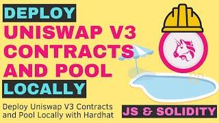 Locally Deploy Uniswap V3 Contracts and Pool with Hardhat | Solidity & JavaScript | Coding Tutorial