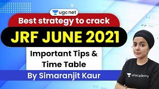 JRF June 2021 | Important Tips & Time Table by Simranjit Kaur | Strategy to Crack JRF