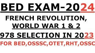 French Revolution World War 01 World War 02 By Laxmidhar Sir I BEd Exam 2024 I Osssc ri ari Amin sfs