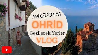 Ohrid / Makedonya - En popüler tatil beldesinde gezilecek yerler, hayran kaldık #ohrid #makedonya