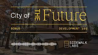 City of the Future: Development 101 | Bonus Podcast Episode