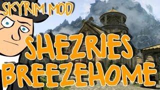 Mods of Skyrim - Shezrie's Breezehome!