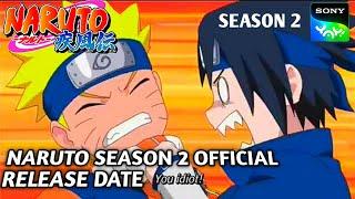 Naruto Season 2 Official Release Date On Sony Yay! | Naruto New Episode | Naruto Season 3,4 On Yay