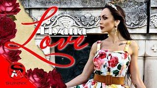 LIYANA - LOVE / ЛИЯНА - ЛЮБОВ