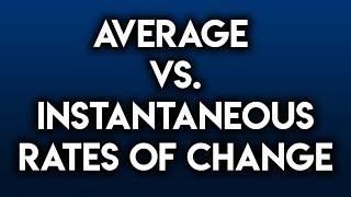 Average vs Instantaneous Rates of Change