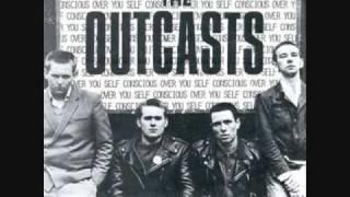The Outcasts: Self-Conscious Over You
