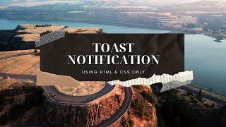 Animated Toast Notification using HTML and CSS only