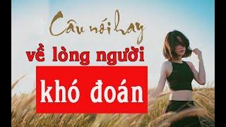 Những Câu nói hay về lòng người khó đoán