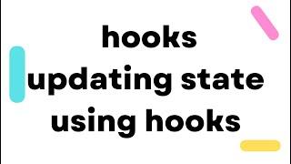 015 hooks, updating state using hooks in functional component.