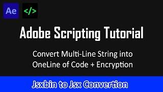 Adobe Scripting Tutorials | Jsxbin to Jsx Convert + Encryption