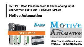 DVP PLC Read Pressure from 0 -10vdc analog input , pressure convert psi to bar and  ISPSoft