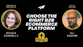 Choose the Right B2B eCommerce Platform | Tekglide x DMG Podcast ft. Ali Hashmi & Nicole Donnelly