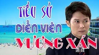 Tiểu sử diễn viên VƯƠNG XÁN - SAO HOA NGỮ