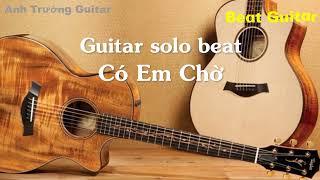 Karaoke Có Em Chờ - Guitar Solo Beat Acoustic | Anh Trường Guitar